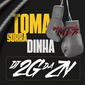 收聽Dj 2g da zn的Toma Surradinha (Explicit)歌詞歌曲