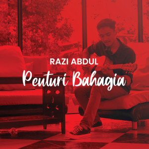 Listen to Peuturi Bahagia song with lyrics from Razi Abdul