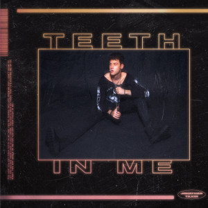 Dengarkan lagu Teeth In Me (Explicit) nyanyian Jonathan Tilkin dengan lirik