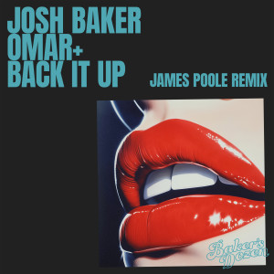 ดาวน์โหลดและฟังเพลง Back It Up (James Poole Remix) พร้อมเนื้อเพลงจาก Josh Baker