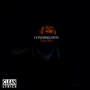 ดาวน์โหลดและฟังเพลง Confirmation พร้อมเนื้อเพลงจาก Yung Bleu