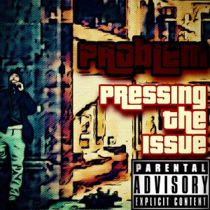 Pressing The Issue (Explicit)