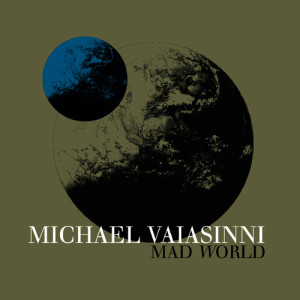 收聽Michael Vaiasinni的Mad World歌詞歌曲