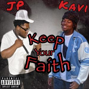 Album Keep Your Faith (feat. JP) (Explicit) oleh Kavi