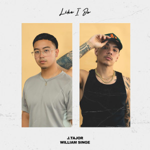 J.Tajor的專輯Like I Do (with William Singe)