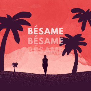 Listen to Bésame song with lyrics from Adrián García
