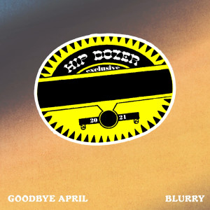 Listen to Blurry song with lyrics from goodbye april