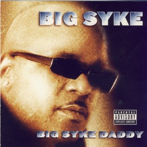 อัลบัม Big Syke Daddy ศิลปิน Big Syke