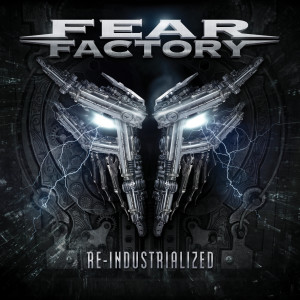 Album Re-Industrialized (Explicit) oleh Fear Factory