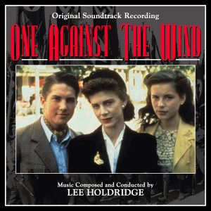 Album One Against the Wind (Original Soundtrack Recording) from Lee Holdridge