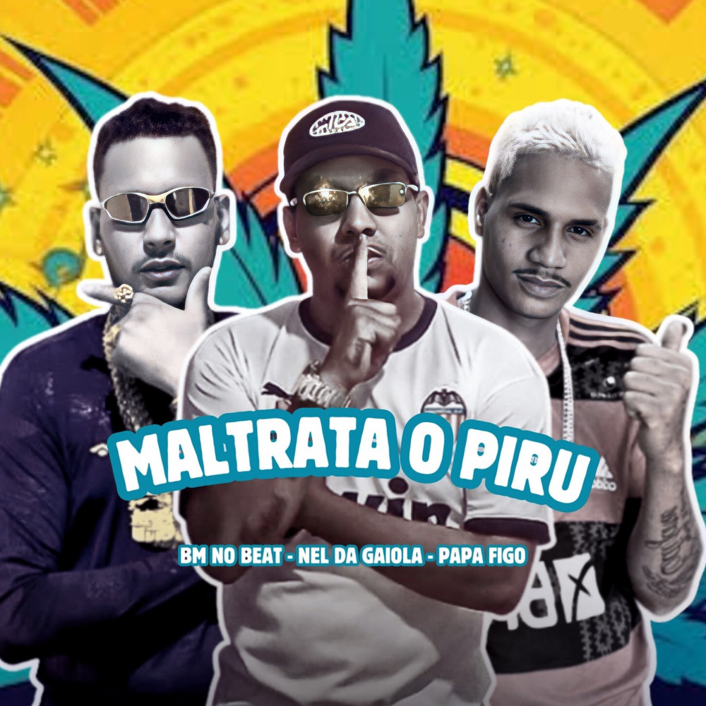 Maltrata o Piru (Explicit)