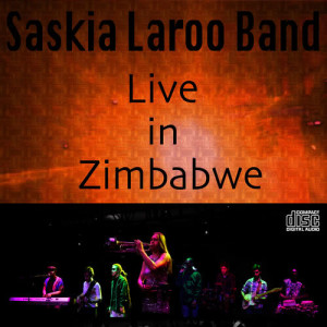 ดาวน์โหลดและฟังเพลง Africa Dancin' (Live in Zimbabwe) พร้อมเนื้อเพลงจาก Saskia Laroo Band