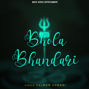 ดาวน์โหลดและฟังเพลง Bhola Bhandari พร้อมเนื้อเพลงจาก Salman Usmani