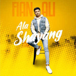 Album Ala Shayang oleh Fian Ali