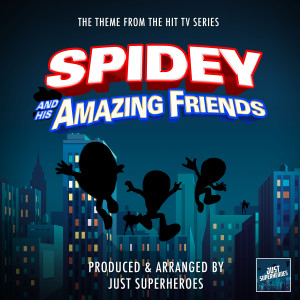 收聽Just Superheroes的Spidey and His Amazing Friends Main Theme (From "Spidey and His Amazing Friends")歌詞歌曲