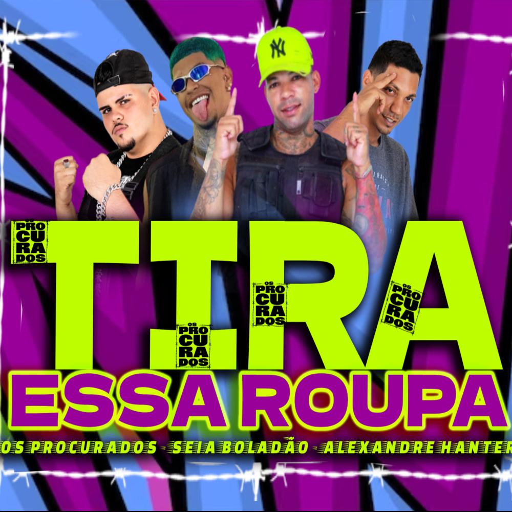 Tira Essa Roupa (feat. Mano Cheffe & Luka da Z.O) (Explicit)
