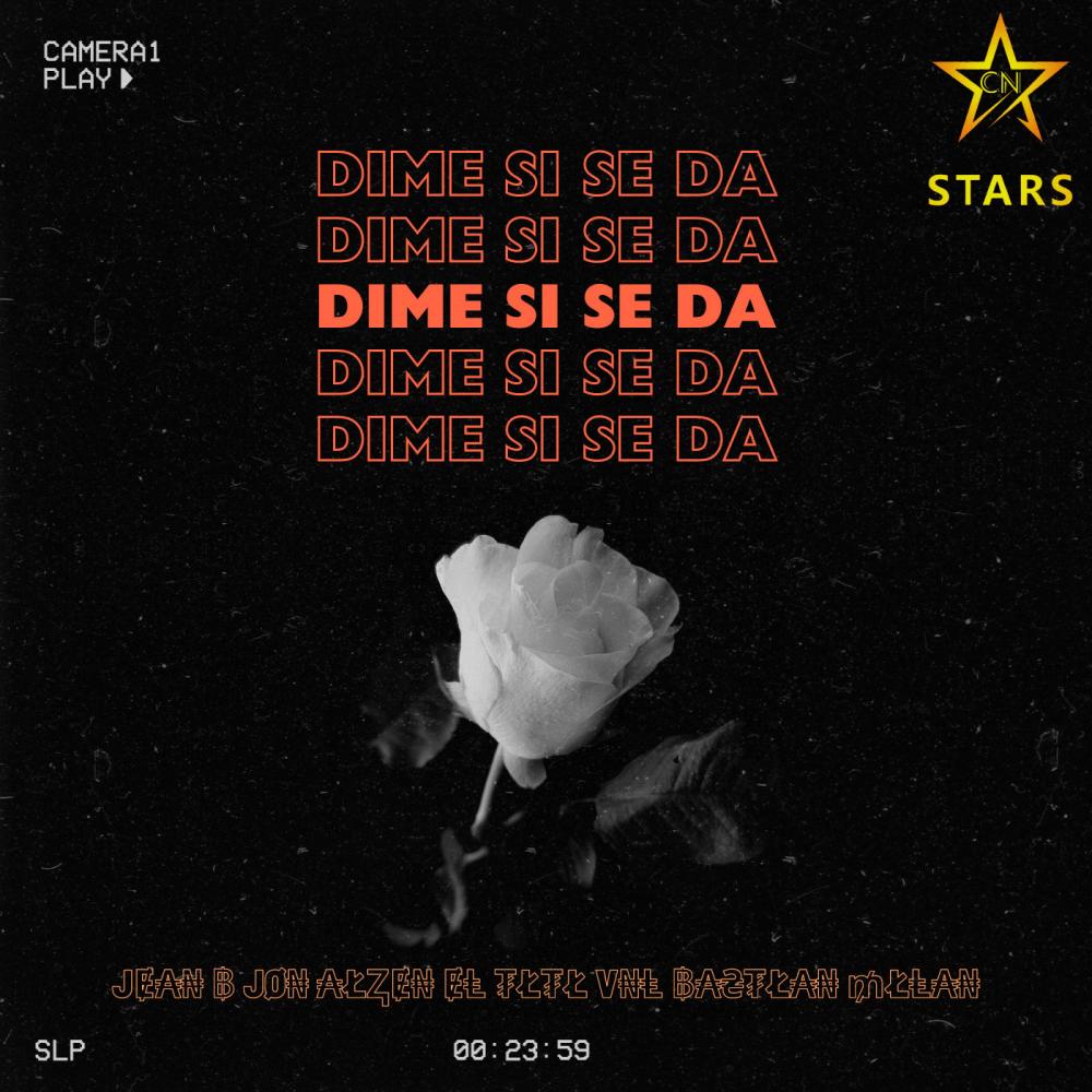 Dime si se da (feat. Jean B, Bastian Milan, El Titi Vnl & Jon Aizen)