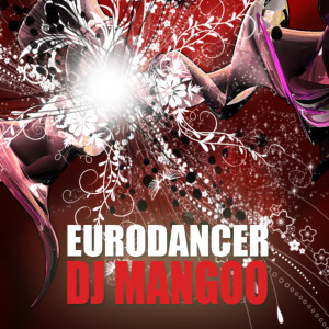 Listen to Eurodancer song with lyrics from Mangoo