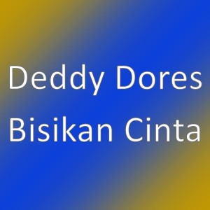 Deddy Dores的专辑Bisikan Cinta