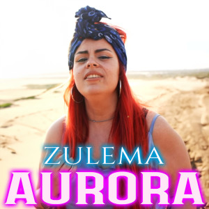Listen to Aurora song with lyrics from Zulema