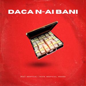 Neoficial的專輯Daca n-ai bani (feat. Krazee)