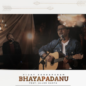 Listen to Bhayapadanu song with lyrics from Vijay Kondapuram