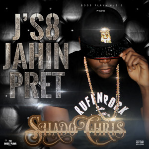 Album J's8 jahin prêt (Explicit) from Shado Chris