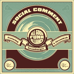 Album All Good Funk Alliance - Social Comment from All Good Funk Alliance