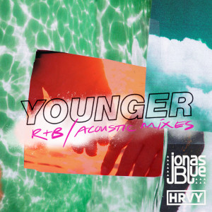 收聽Jonas Blue的Younger (R&B Mix)歌詞歌曲