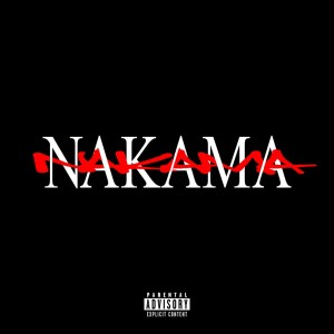 收聽DJ Jam的NAKAMA (feat. DNE, YTG, CFN MALIK & Yvngboi P) (Remix|Explicit)歌詞歌曲