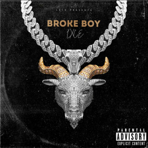 收听lxce的Broke Boy (Explicit)歌词歌曲