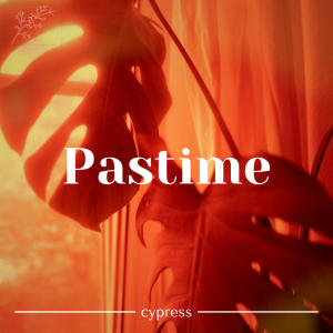 Cypress的專輯Pastime