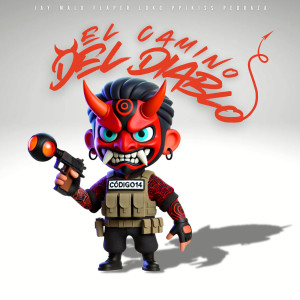 Listen to El Camino Del Diablo (Explicit) song with lyrics from Jay Malo
