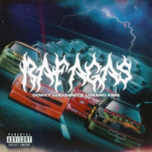 ดาวน์โหลดและฟังเพลง Rafagas (Explicit) พร้อมเนื้อเพลงจาก Dowky Lucciano