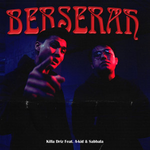 อัลบัม Berserah ศิลปิน Killa Driz