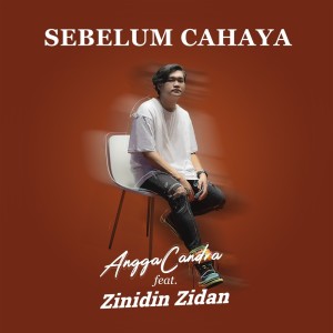 Dengarkan Sebelum Cahaya lagu dari Angga Candra feat. Zidan dengan lirik