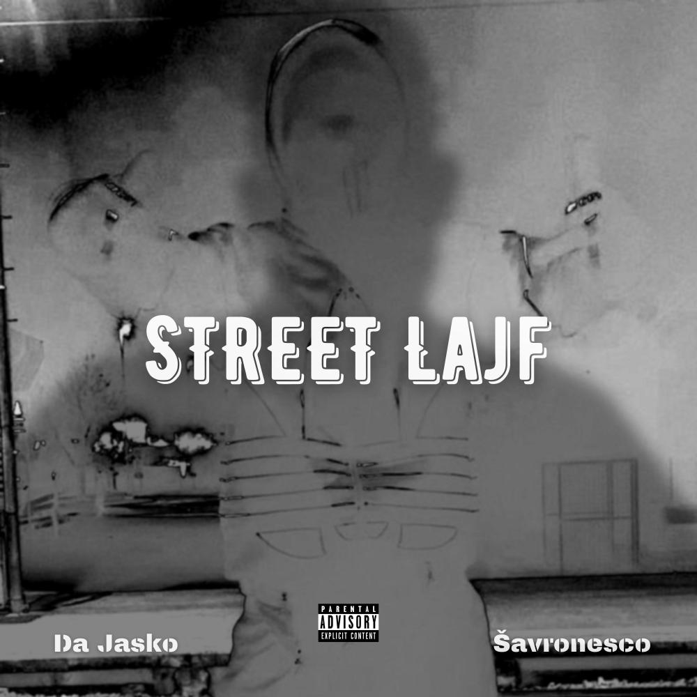 Street Lajf(feat. Da Jasko) (Explicit)
