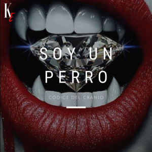 Dengarkan lagu Soy Un Perro (Explicit) nyanyian Jarcor 462 dengan lirik