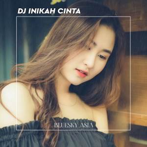 Album DJ INIKAH CINTA THAILAND STYLE from Bluesky Asia