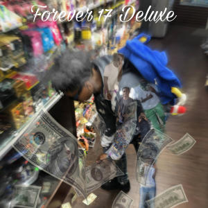 Big1k Chico的專輯Forever 17 Deluxe (Explicit)