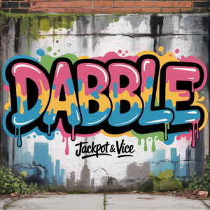 收聽Jackpot的Dabble歌詞歌曲