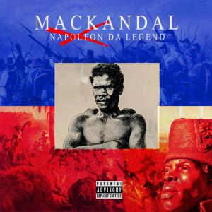 อัลบัม Mackandal (Explicit) ศิลปิน Napoleon da Legend