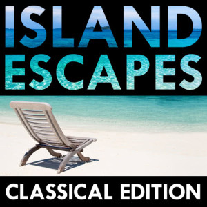 Chopin----[replace by 16381]的專輯Island Escapes: Classical Edition