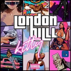 收聽London Hill的Kitty (Explicit)歌詞歌曲