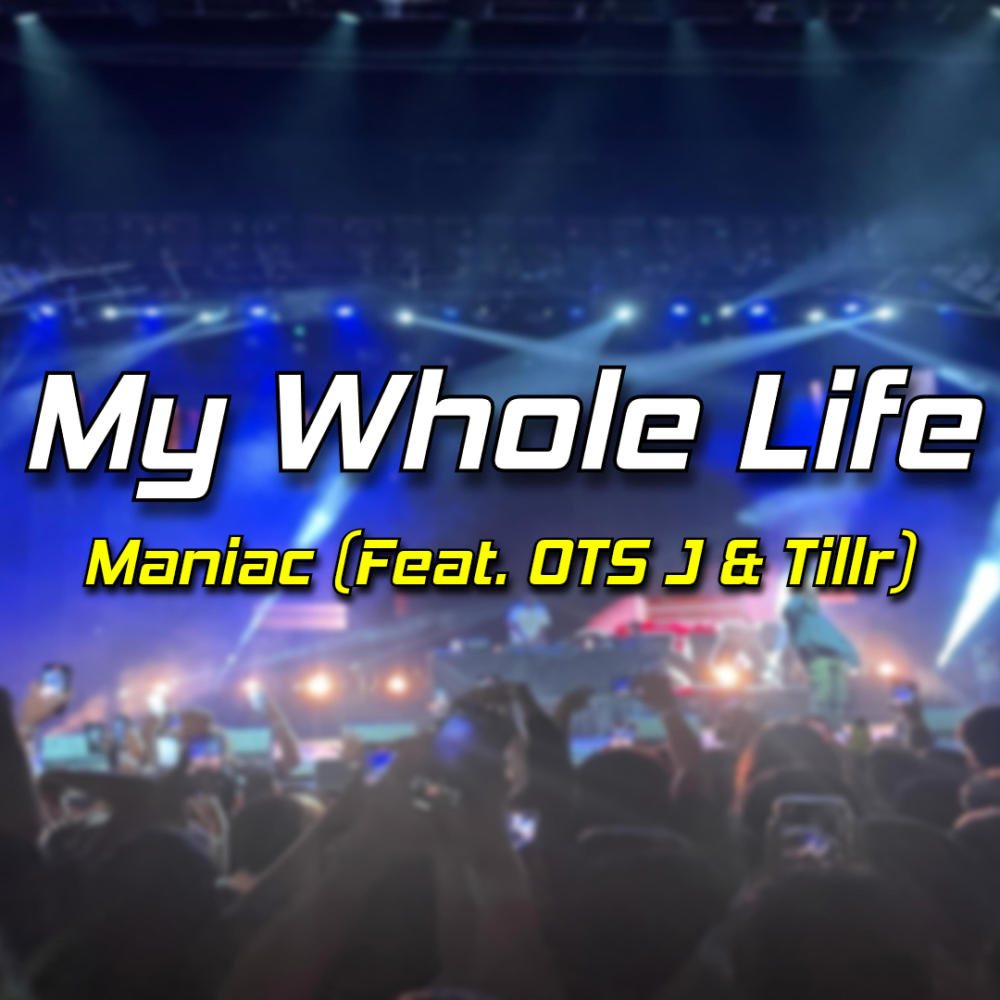 My Whole Life (feat. OTS J & Tillr) (Explicit)