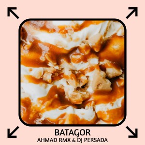 ดาวน์โหลดและฟังเพลง Batagor พร้อมเนื้อเพลงจาก AHMAD RMX