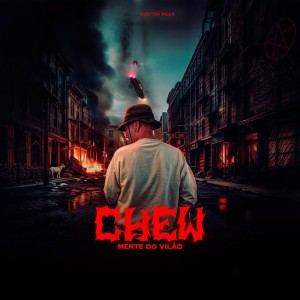 收聽Chew的Mente do vilão (Explicit)歌詞歌曲
