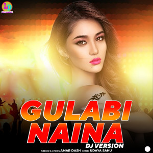 Album Gulabi Naina (DJ Version) from 