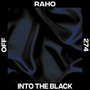收听Raho的Into the Black (Oliver Deutschmann Remix)歌词歌曲
