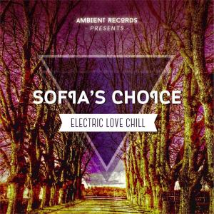 Sofia's Choice的專輯Electric Love Chill